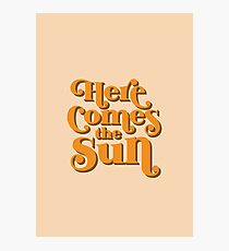 Here Comes the Sun Photographic Print