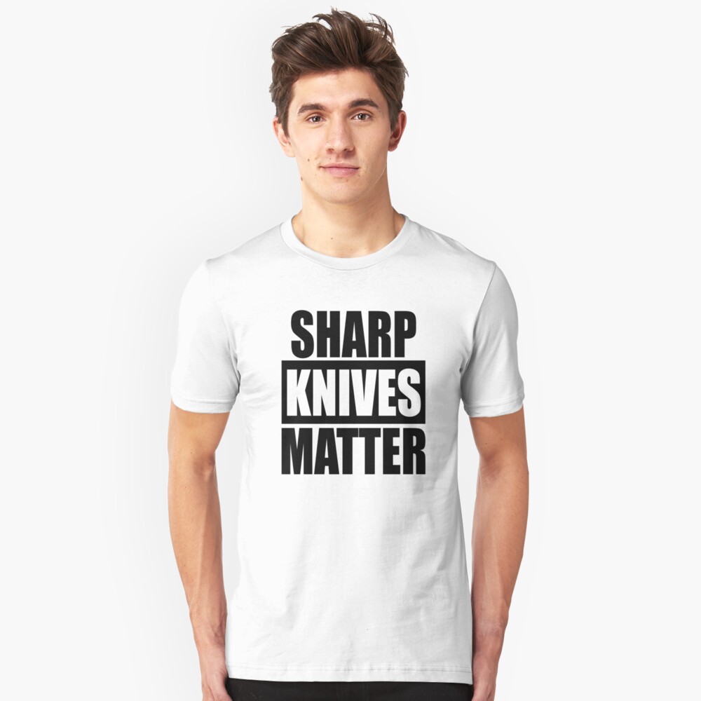 sharp knives matter shirt