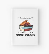 Bookworm? Please, I'm a book dragon. Hardcover Journal