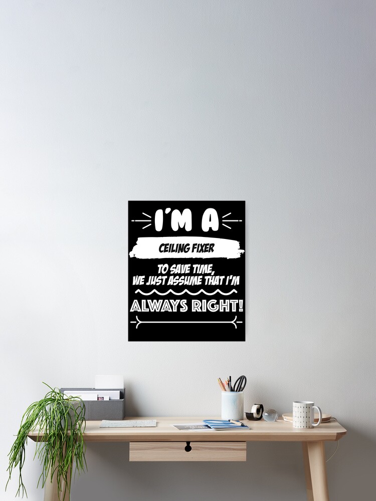 Ceiling Fixer Job Gift For Every Ceiling Fixer Funny Slogan Hobby
