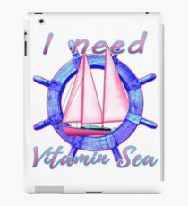 I Need Vitamin Sea Nautical Sailboat iPad-Hülle & Klebefolie