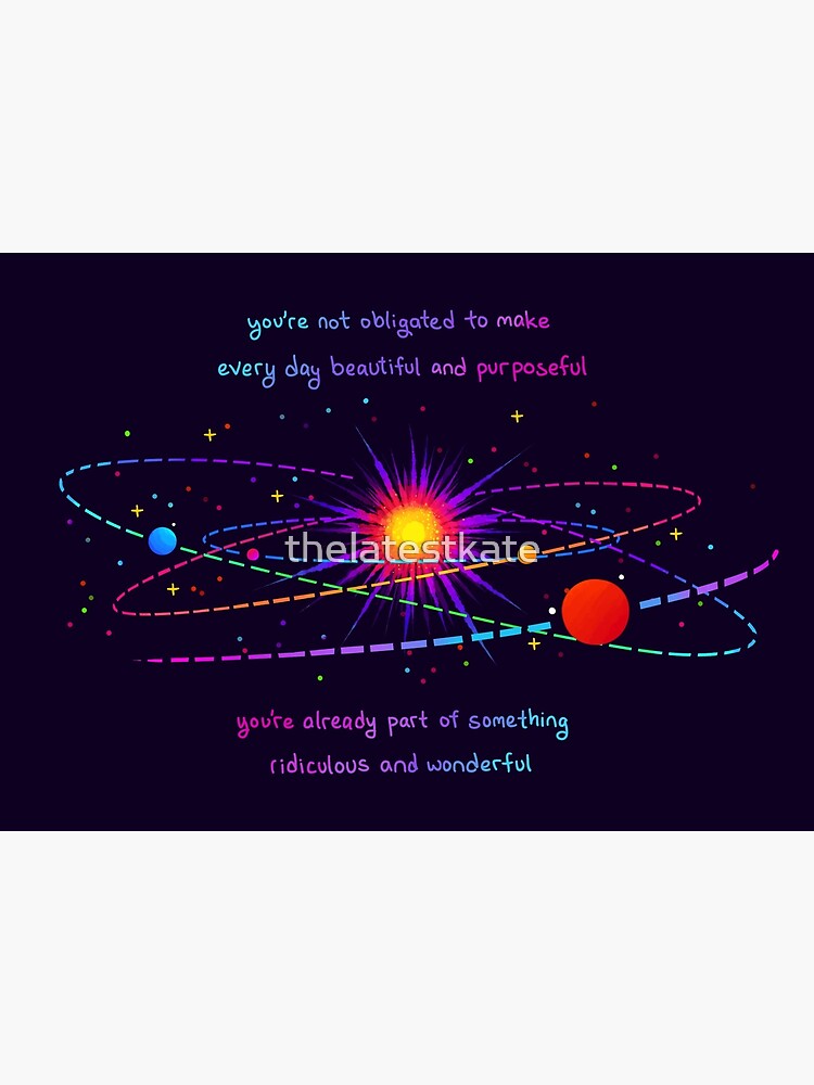 "You're Already Part of Something Ridiculous and Wonderful" Solar System by thelatestkate