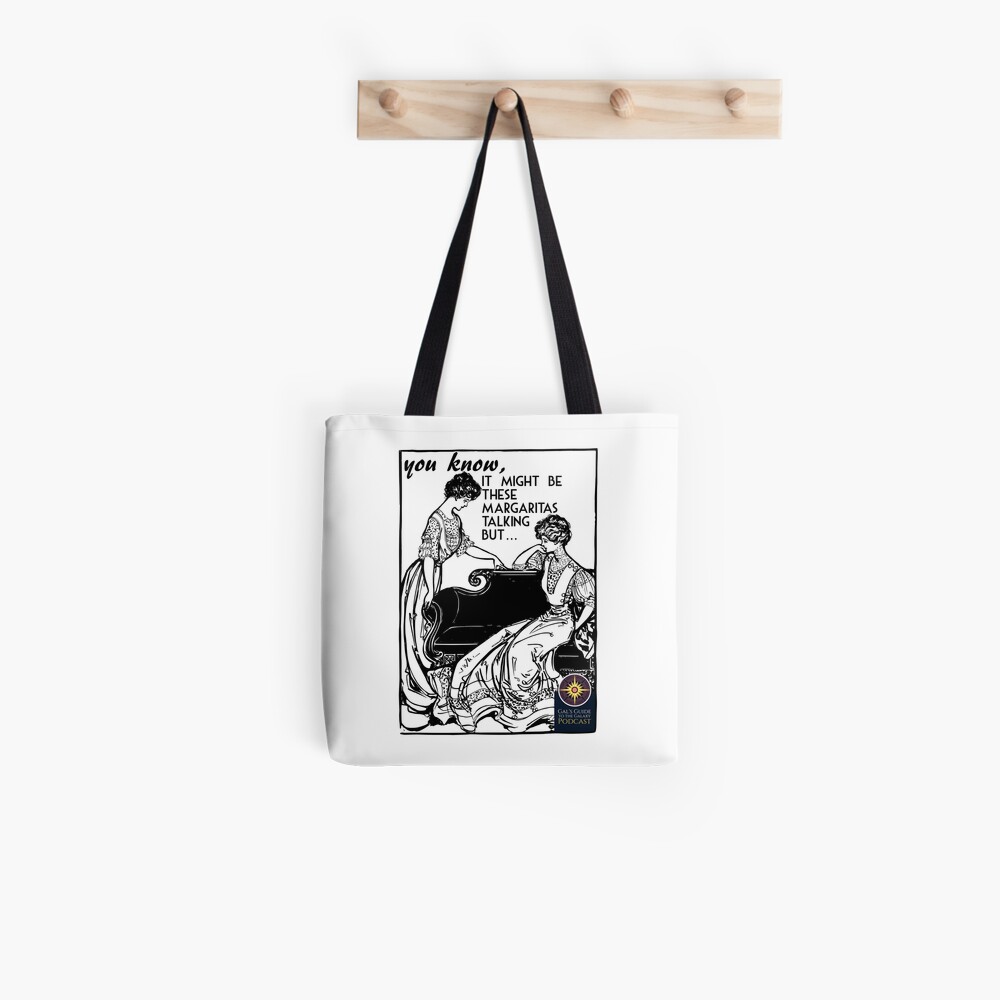 It Might be These Margaritas Tote Bag