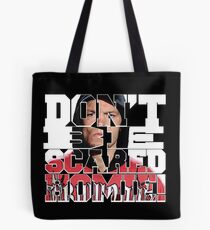 Don't Be Scared Homie! Tote Bag