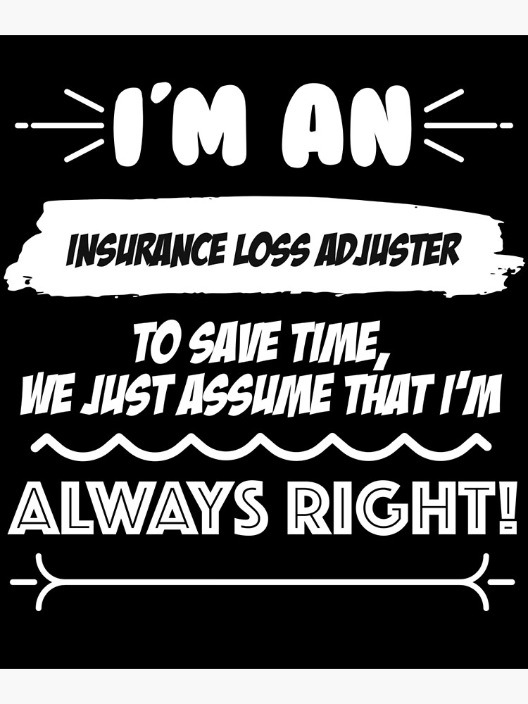 "Insurance Loss Adjuster Job Gift for every Insurance Loss "Insurance Loss Adjuster Job Gift for every Insurance Loss