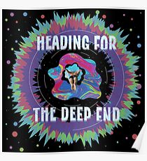 Heading for the Deep End Poster