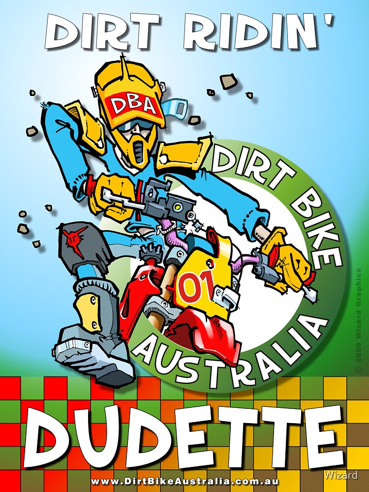 Dirt Ridin’ Dudette T-Shirt by Wizard