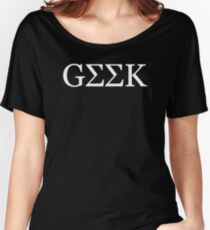 Geek Greek Women's Relaxed Fit T-Shirt