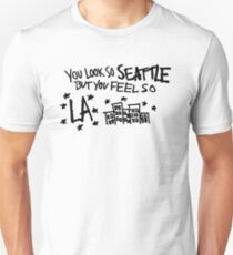 du siehst so seattle aus, aber du fühlst dich so la Slim Fit T-Shirt