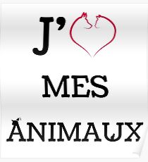 J'AIME MES ANIMAUX Poster
