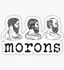 Inspired by Princess Bride - Plato - Aristotle - Socrates - Morons - Movie Quotes - Comedy Sticker