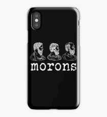 Inspired by Princess Bride - Plato - Aristotle - Socrates - Morons - Movie Quotes - Comedy iPhone Case