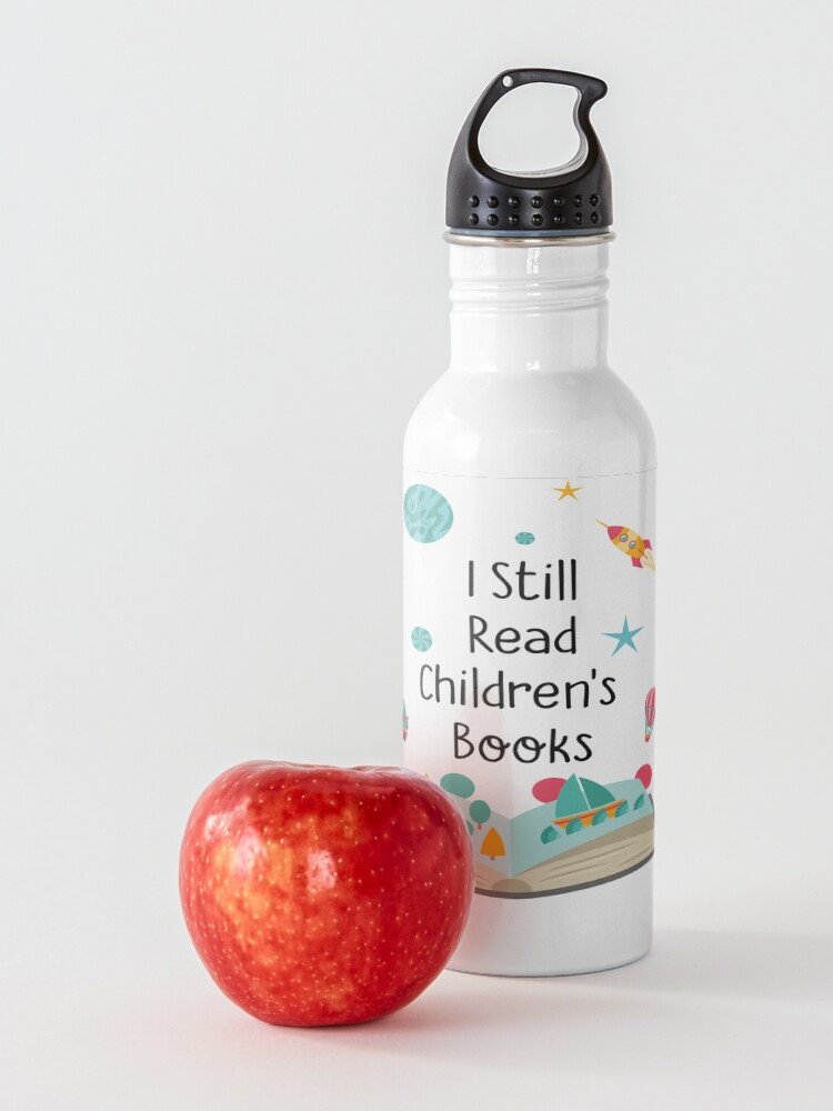 Alternate view of I Still Read Children's Books Pre K Teacher Gift Water Bottle