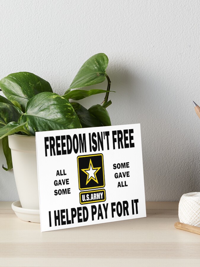 Army Freedom Isn T Free Art Board Print