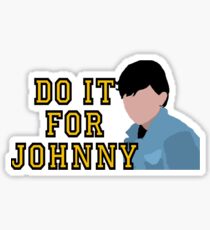 Do it for Johnny Sticker