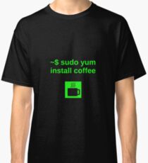Linux sudo yum install coffee Classic T-Shirt