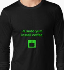 Linux sudo yum install coffee Long Sleeve T-Shirt