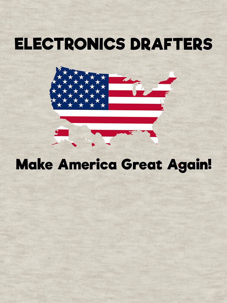 Electronics Drafters MAGA! by GreatAwokening