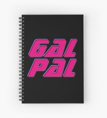 Gal Pal Spiral Notebook