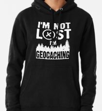 Ich bin nicht verloren, ich bin Geocaching Hoodie
