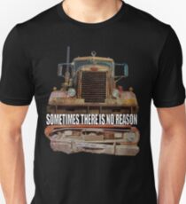 Sometimes There Is No Reason (DUEL) Unisex T-Shirt