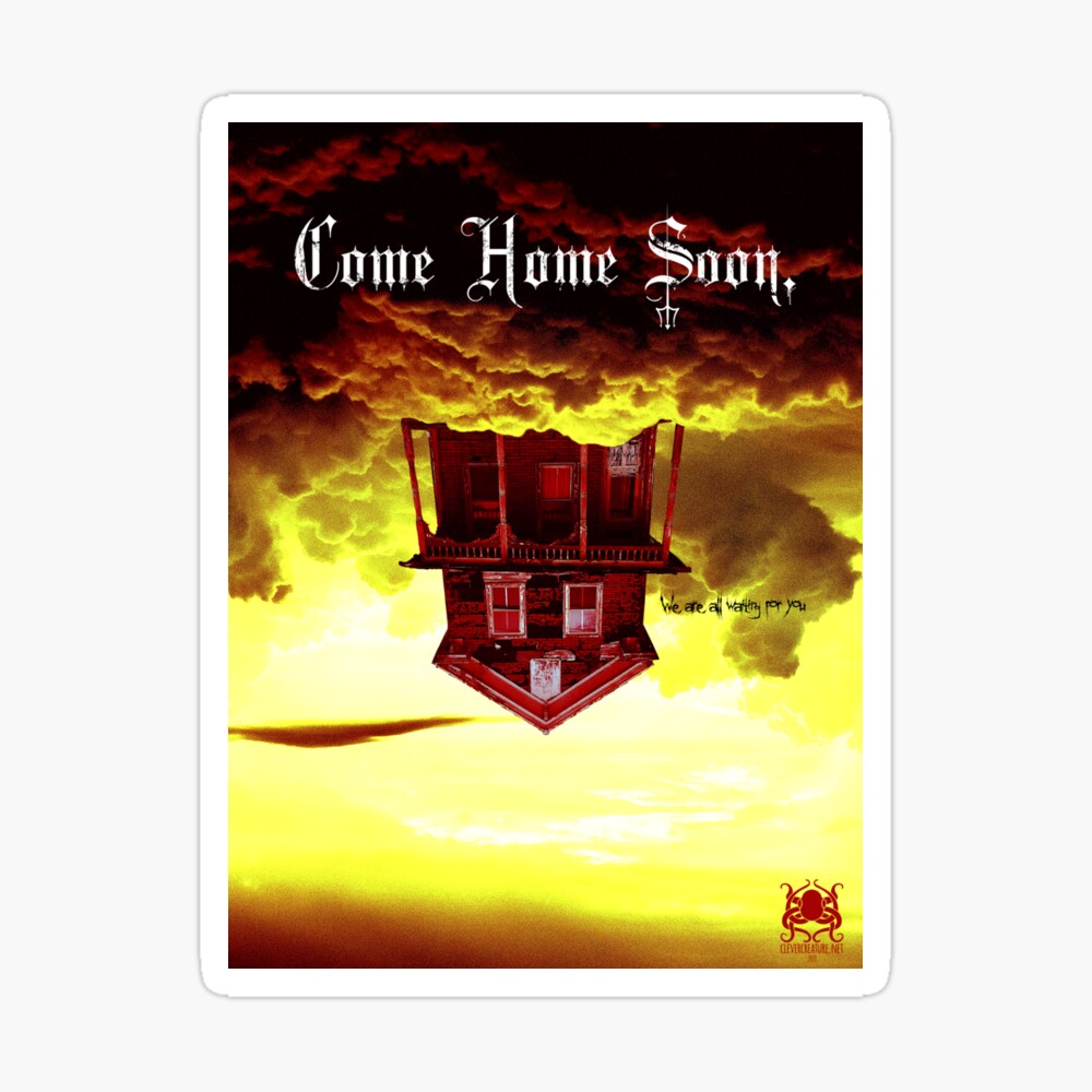Come Home Soon. Sticker