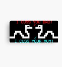They Cuss You Bad Canvas Print