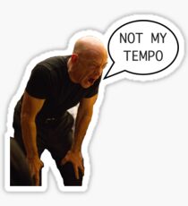 Not quite my tempo Sticker