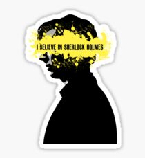 I BELIEVE IN SHERLOCK HOLMES Sticker