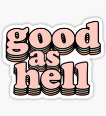 Good As Hell Sticker