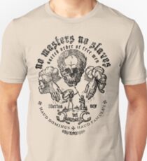 No Masters No Slaves Unisex T-Shirt