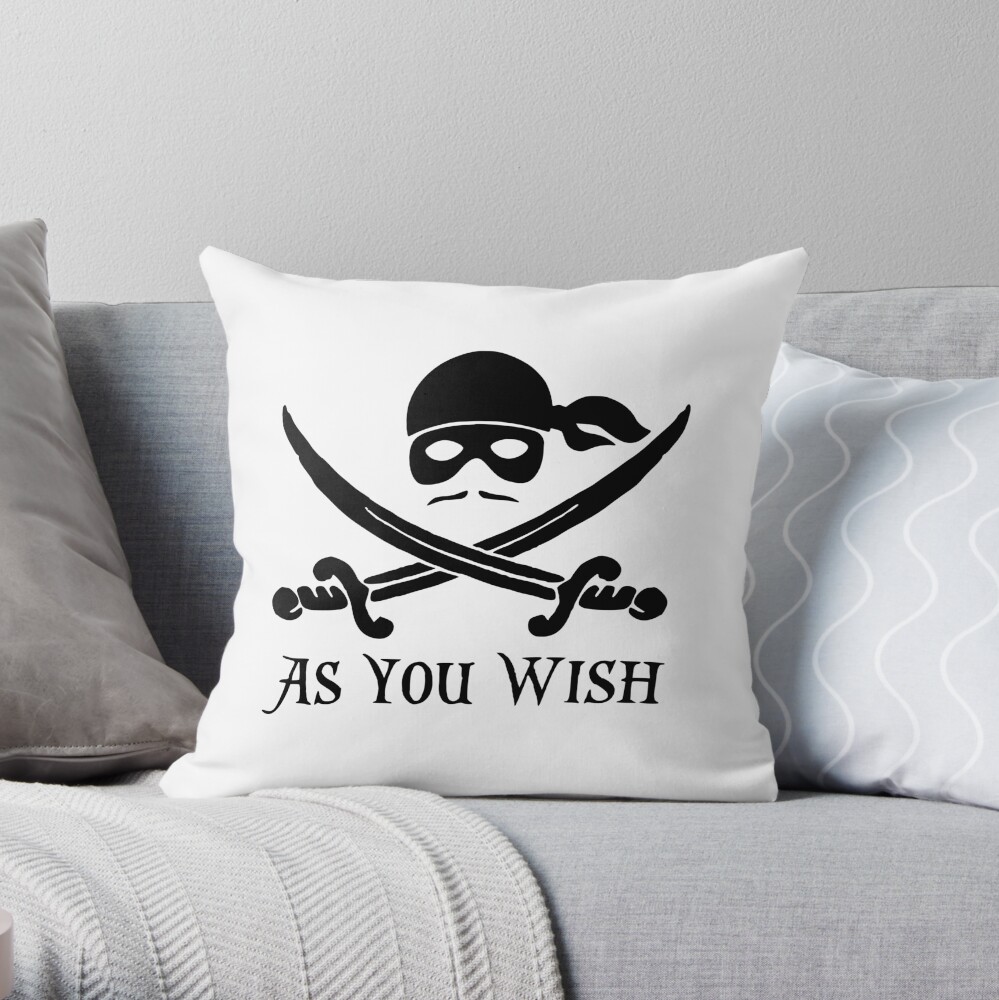 As You Wish... Princess Bride Dread Pirate Roberts Throw Pillow