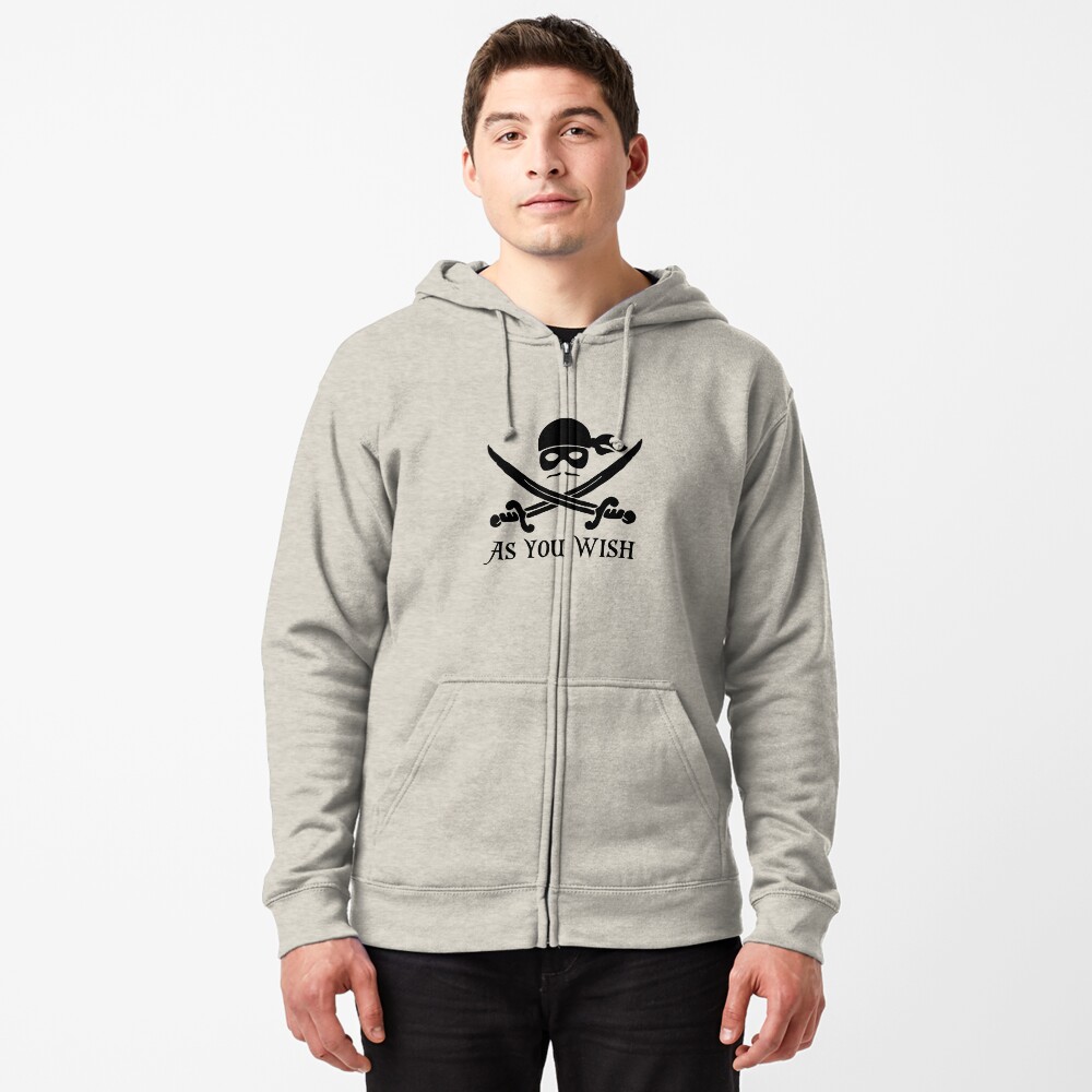 As You Wish... Princess Bride Dread Pirate Roberts Zipped Hoodie