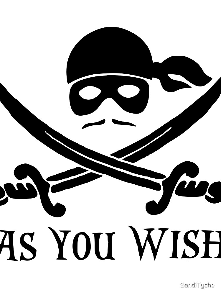 As You Wish... Princess Bride Dread Pirate Roberts by SandiTyche