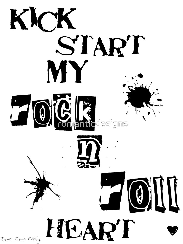 "Kick Start My Rock N Roll Heart" Tshirt by romanticdesigns Redbubble