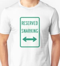 Reserved Snarking Unisex T-Shirt
