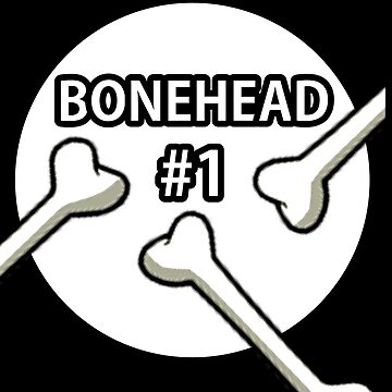 Artwork thumbnail, Bonehead #1 Design  by Mbranco