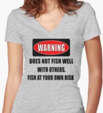 Warning... Does not fish well with others Women's Fitted V-Neck T-Shirt