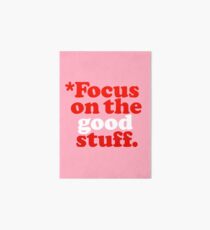 Focus On The Good Stuff {Pink & Red Version} Art Board Print