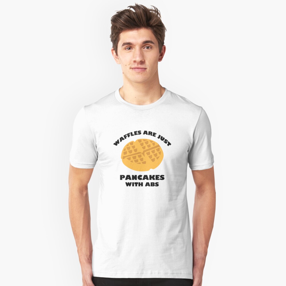 "Waffles Are Just Pancakes With Abs" Tshirt by AmazingVision Redbubble