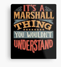 Marshall Name - Its A Marshall Thing You Wouldnt Understand - Gift For Marshall Metallbild
