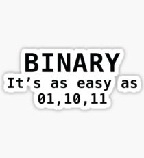 Binary It's As Easy As 01,10,11 Sticker