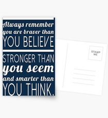 Always remember you are braver than you believe, stronger than you seem and smarter than you think Postcards