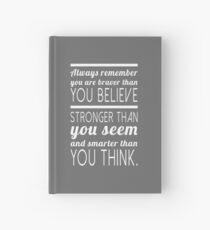 Always remember you are braver than you believe, stronger than you seem and smarter than you think Hardcover Journal