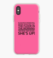 Be the kind of woman who, when your feet hit the floor in the morning, the Devil says oh no, she's up! iPhone Case