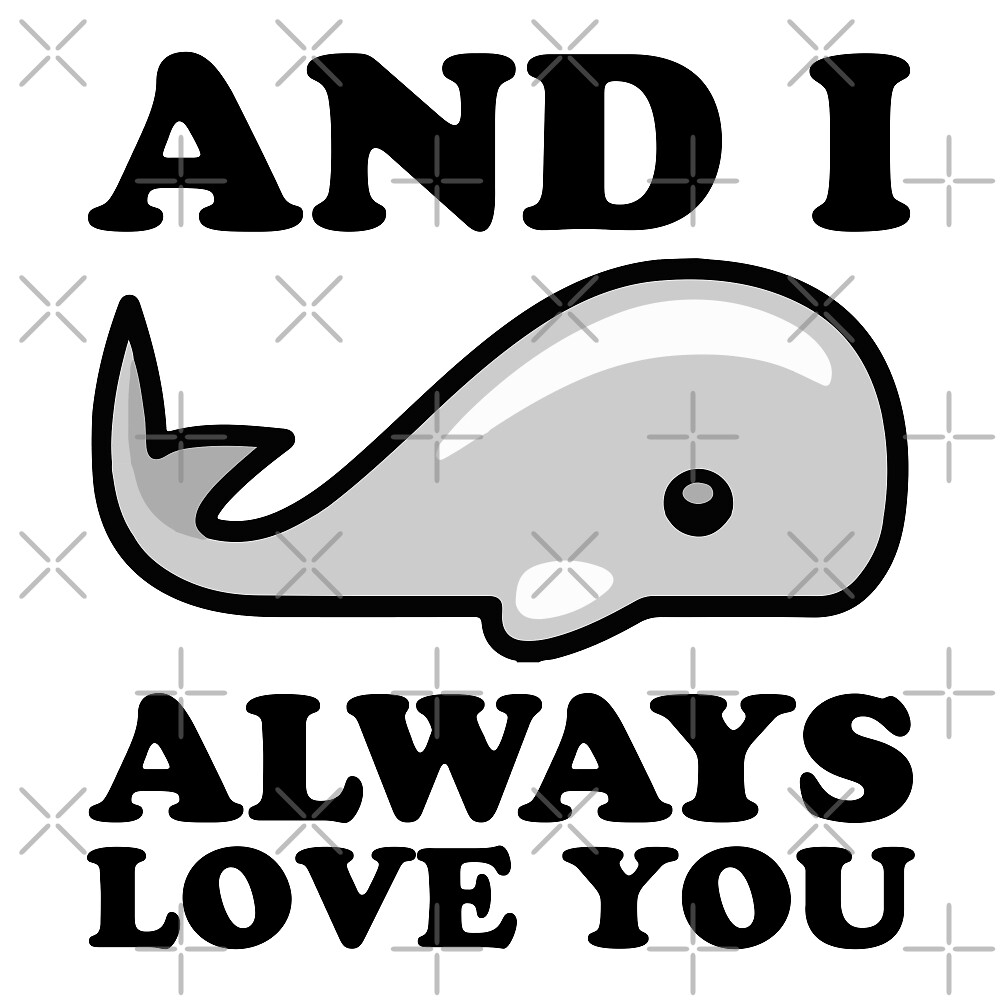 Free Free 62 I Whale Always Love You Svg SVG PNG EPS DXF File