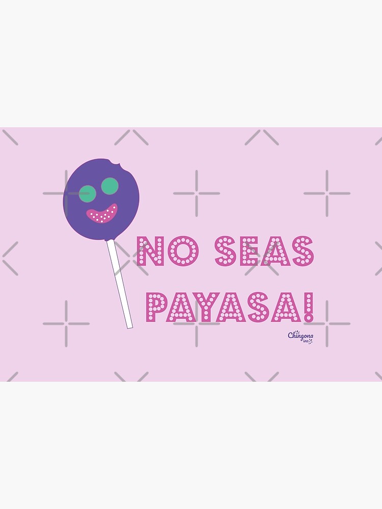 No Seas Payasa by vosio