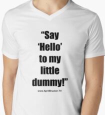 My Little Dummy! V-Neck T-Shirt