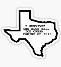 Blue Bell Ice Cream Famine BlueBell Ben and Jerrys Texas Shirt Sticker