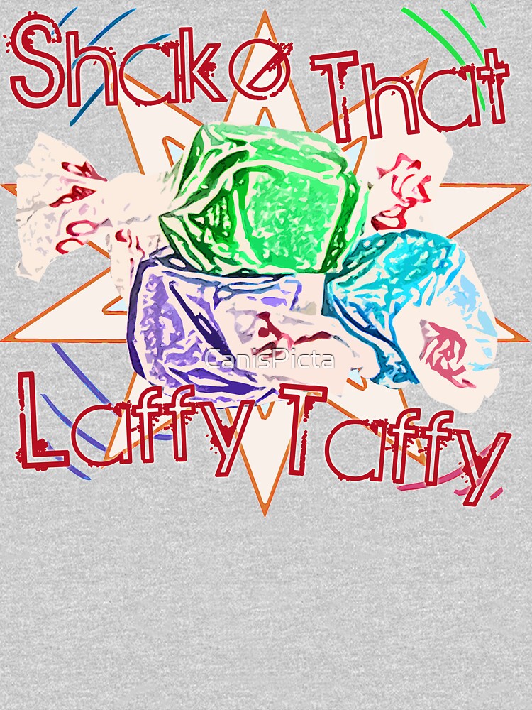 laffy taffy shirt